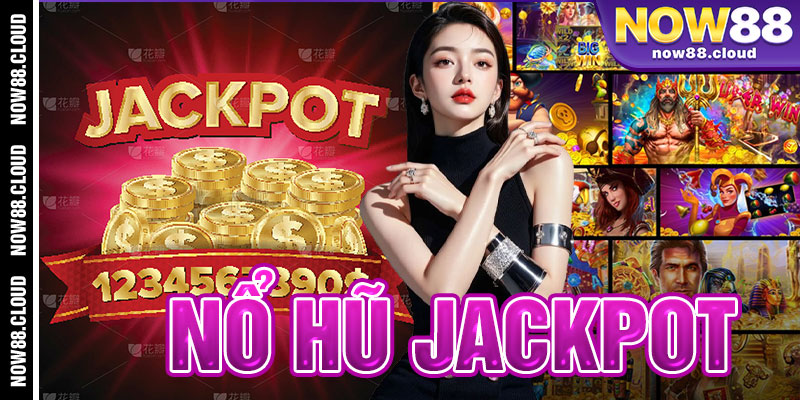 Nổ hũ jackpot