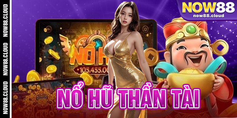 Nổ hũ thần tài