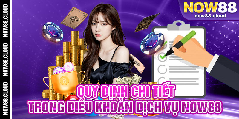 Quy Định Chi Tiết Trong Điều Khoản Dịch Vụ Now88 Về Hoạt Động Cược
