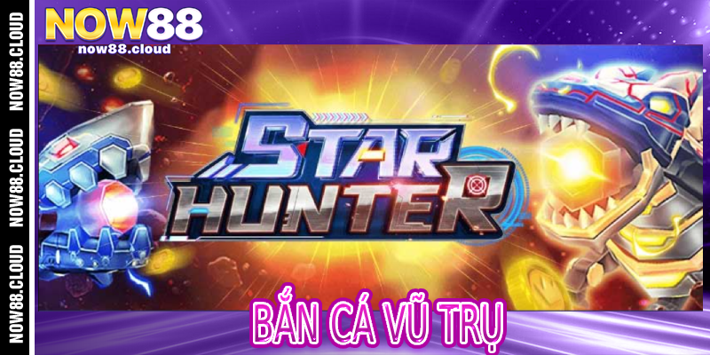 Bắn Cá Vũ Trụ
