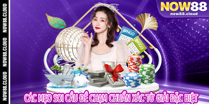 Các Mẹo Soi Cầu Đề Chạm Chuẩn Xác Từ Giải Đặc Biệt