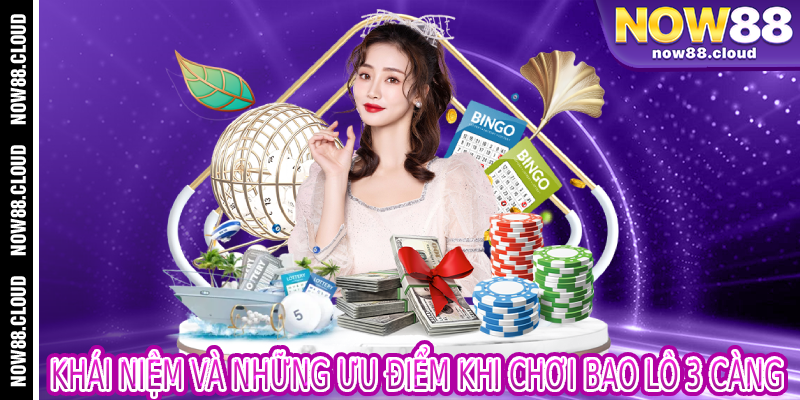 Khái Niệm Và Những Ưu Điểm Khi Chơi Bao Lô 3 Càng
