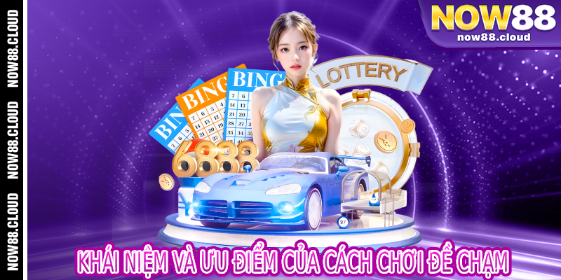 Khái Niệm Và Ưu Điểm Của Cách Chơi Đề Chạm