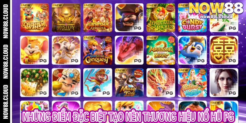 Những Điểm Đặc Biệt Tạo Nên Thương Hiệu Nổ Hũ PG