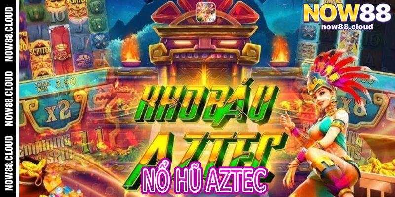 Nổ Hũ Aztec