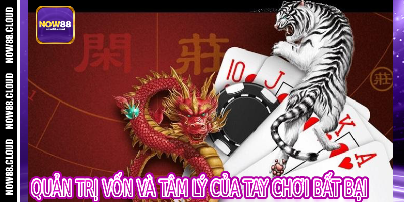 Quản Trị Vốn Và Tâm Lý Của Tay Chơi Bất Bại