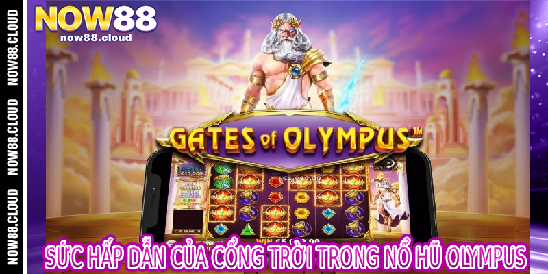 Sức Hấp Dẫn Của Cổng Trời Trong Nổ Hũ Olympus