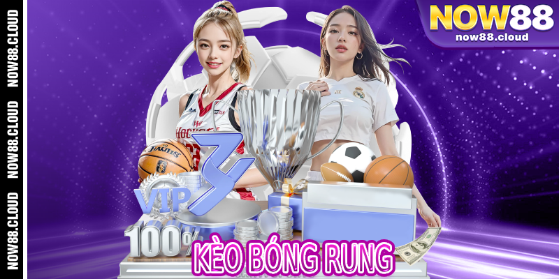 kèo bóng rung